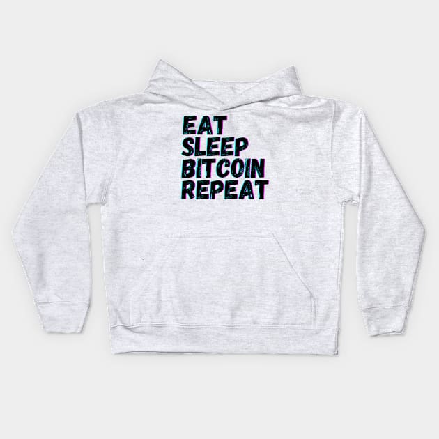 Eat Sleep Bitcoin Repeat Kids Hoodie by blueduckstuff